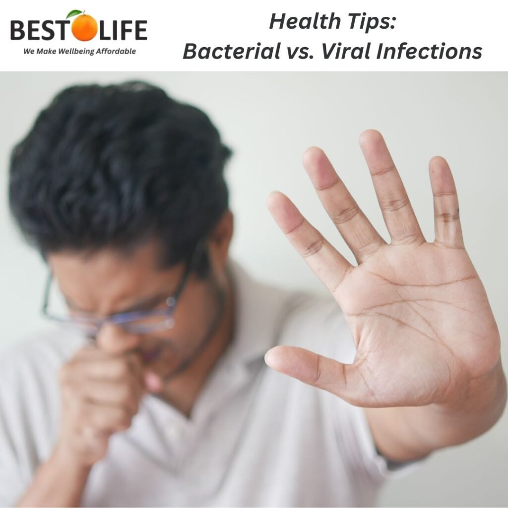 Health Tips: Bacterial vs. Viral Infections